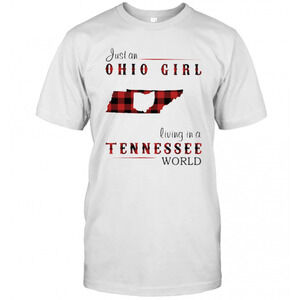 Just A Ohio Girl Living In A Tennessee World T-Shirt